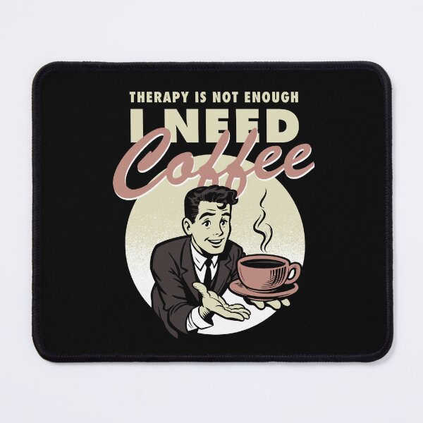 Item preview, Therapy is not enough, I need coffee designed and sold by Syahrasi.