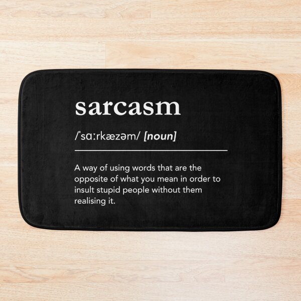Item preview, Funny sarcasm definition. Sarcasm definition art. Funny sarcasm quote designed and sold by lagunaklein.
