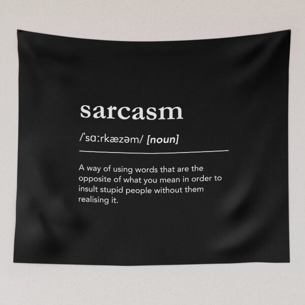 Item preview, Funny sarcasm definition. Sarcasm definition art. Funny sarcasm quote designed and sold by lagunaklein.