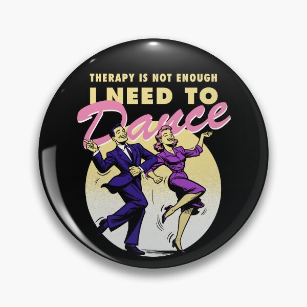 Item preview, Therapy is not enough, I need to dance designed and sold by Syahrasi.