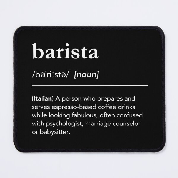 Item preview, Funny barista definition. Barista dictionary art in black. Funny barista job description. Minimalist Barista Description designed and sold by lagunaklein.