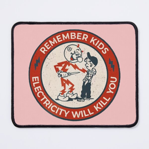 Item preview, Remember Kids Electricity Will Kill You designed and sold by Battle-Dad-Tees.