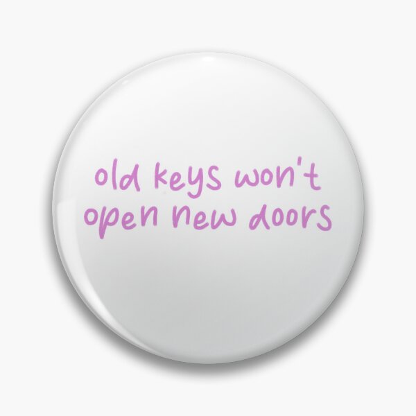 Item preview, Old Keys Won't Open New Doors designed and sold by Libby :).