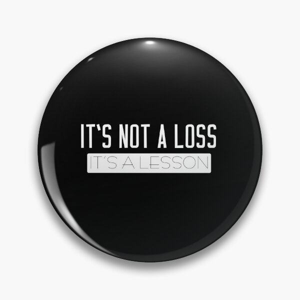 Item preview, quote small , It’s not a loss, it’s a lesson designed and sold by STREET  STORE.