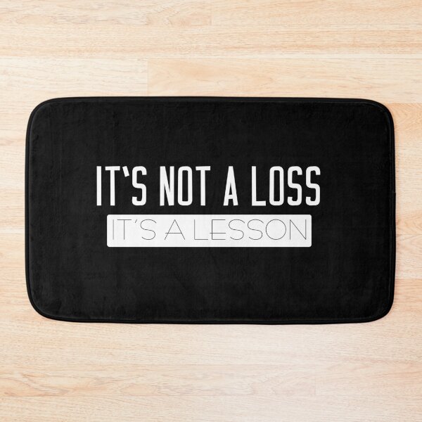 Item preview, quote small , It’s not a loss, it’s a lesson designed and sold by STREET  STORE.