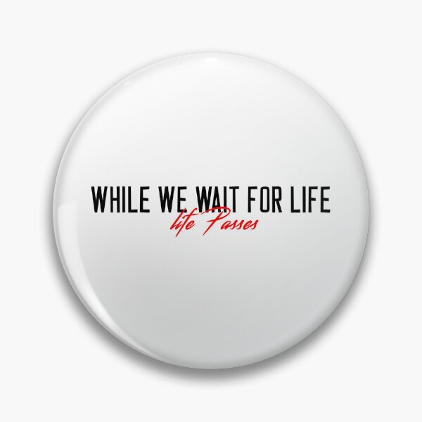 Item preview, quote small , While we wait for life, life passes designed and sold by STREET  STORE.