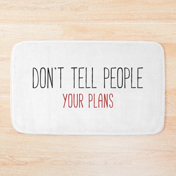 Item preview, quote small , Don’t tell people your plans designed and sold by STREET  STORE.