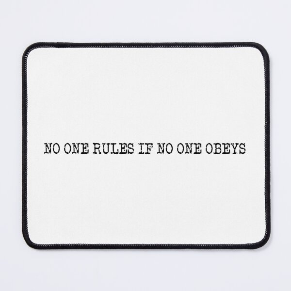 Item preview, No one rules if no one obeys designed and sold by LibertyCapital.