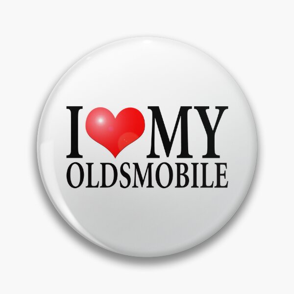 Item preview, I LOVE MY OLDSMOBILE designed and sold by OldClassicCar.