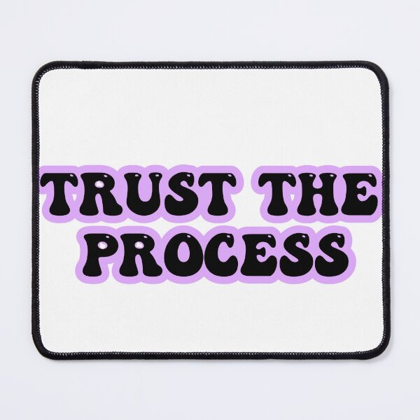 Item preview, Trust the process qoute designed and sold by shopbyii.
