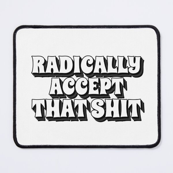 Item preview, Radical Acceptance DBT Counseling designed and sold by ChristmasSloth.