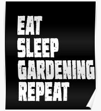 Eat Sleep Gardening Repeat Poster
