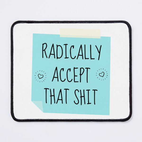 Item preview, Radically Accept That Sticky Note designed and sold by ChristmasSloth.