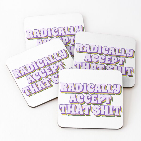 Item preview, Radically Accept That designed and sold by ChristmasSloth.