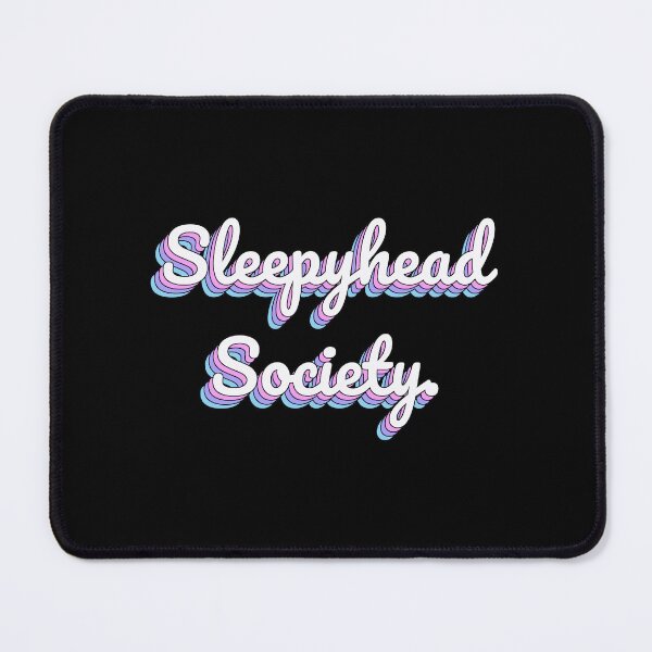 Item preview, Sleepyhead Society. designed and sold by QuoteQuest.