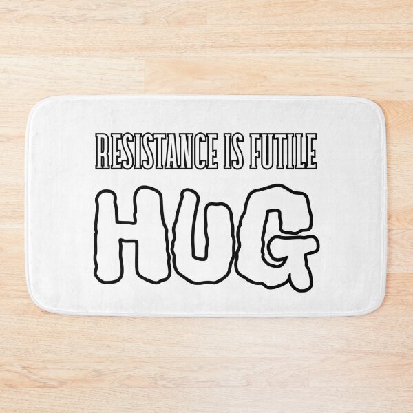 Item preview, Resistance is futile, hug designed and sold by UnCoverDesign.