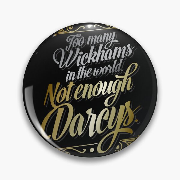 Item preview, "Too many Wickhams in the world. Not enough Darcys." (Jane Austen) designed and sold by frikybomb.