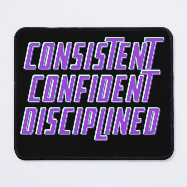 Item preview, Constistent Confident Disciplined designed and sold by VasiljevichShop.