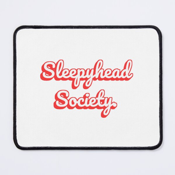 Item preview, Sleepyhead Society. designed and sold by QuoteQuest.