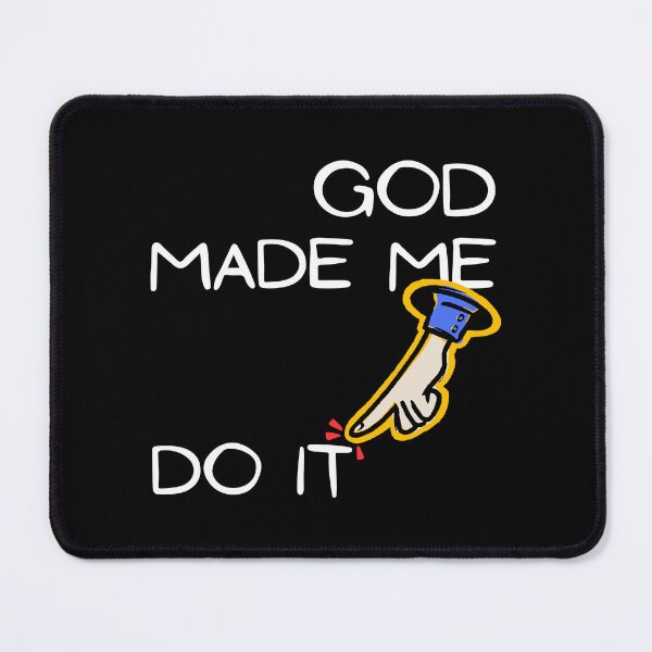 Item preview, God Made Me Do It designed and sold by MissQuiss.
