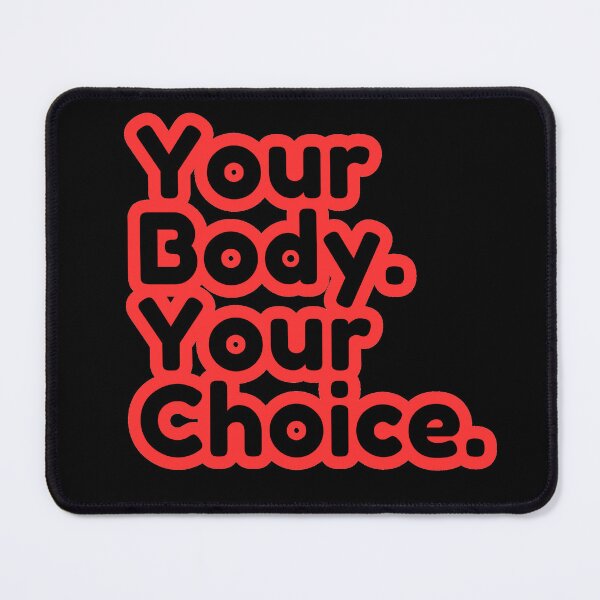 Item preview, Your Body Your Choice designed and sold by VasiljevichShop.