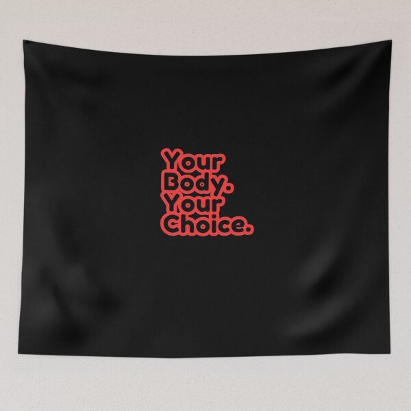 Item preview, Your Body Your Choice designed and sold by VasiljevichShop.