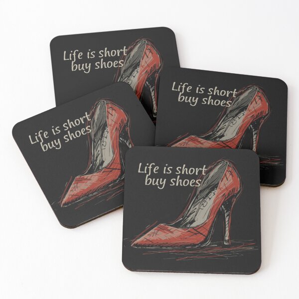 Item preview, Life Is Short Buy Shoes designed and sold by Krieghorn.