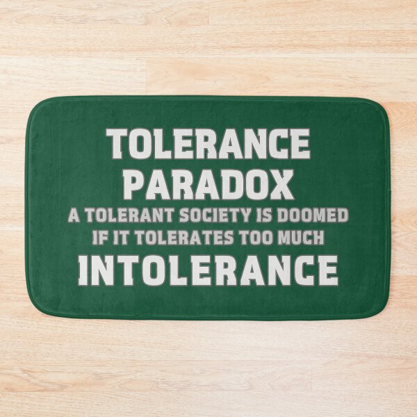 Item preview, Tolerance Paradox - Be Careful What You Tolerate designed and sold by Fanarchist.