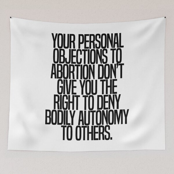 Item preview, your personal objections to abortion don't give you the right to deny bodily autonomy to others designed and sold by BritySpear.