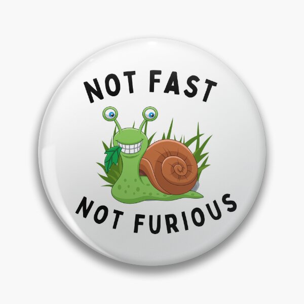 Item preview, Funny Snail Not Fast Not Furious Snail Quote Cute Snail Gift designed and sold by Finolca.