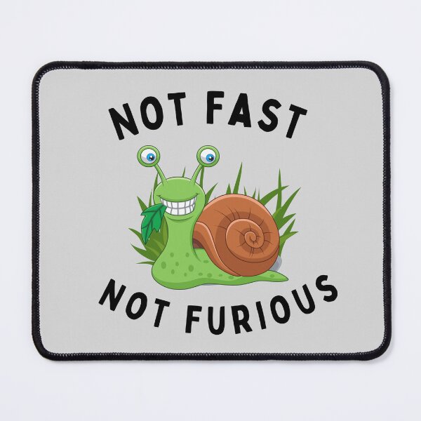 Item preview, Funny Snail Not Fast Not Furious Snail Quote Cute Snail Gift designed and sold by Finolca.