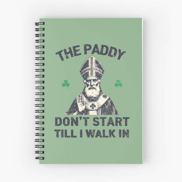 Item preview, St Patricks Day Paddy Don't Start Till I Walk In  designed and sold by HowToCanadian.