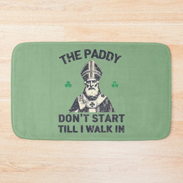 Item preview, St Patricks Day Paddy Don't Start Till I Walk In  designed and sold by HowToCanadian.