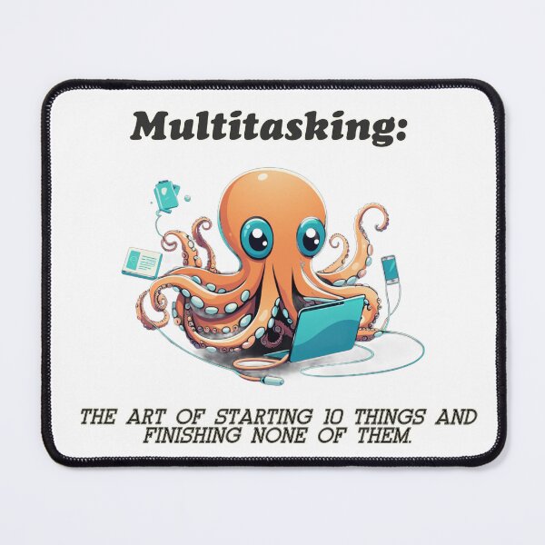 Item preview, Octo-Tasker: Mastering the Art of Starting 10 Things and Finishing None designed and sold by Chroma Artis.