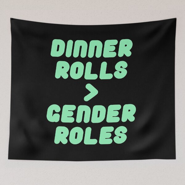 Item preview, dinner rolls > gender roles designed and sold by BritySpear.