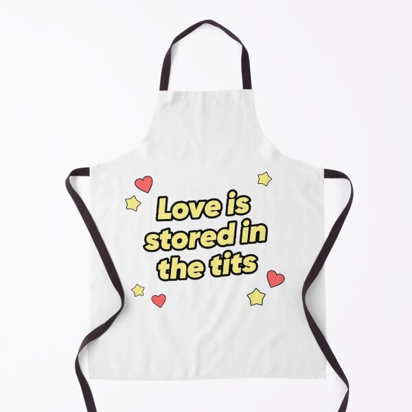 Item preview, Love Is Stored In The Tits. Funny Quote. Silly Humor. designed and sold by SillyMerchant.