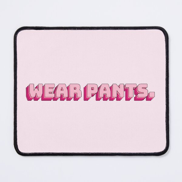 Item preview, Wear Pants. designed and sold by QuoteQuest.