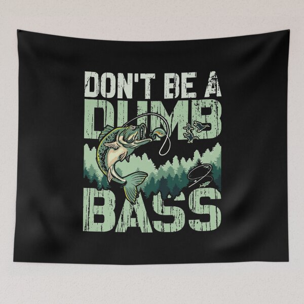 Item preview, Don't Be A Dumb Bass Funny quote Fishing Dad Jokes designed and sold by Ouzgane.