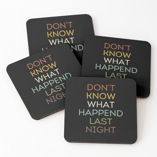 Item preview, I don't know what happened last night designed and sold by Gilpro Designs.