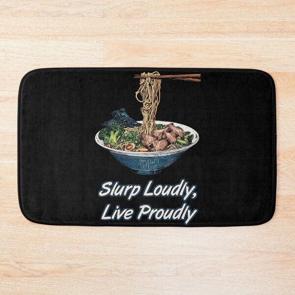 Item preview, Slurp Loudly, Live Proudly Ramen designed and sold by Yogimeister.