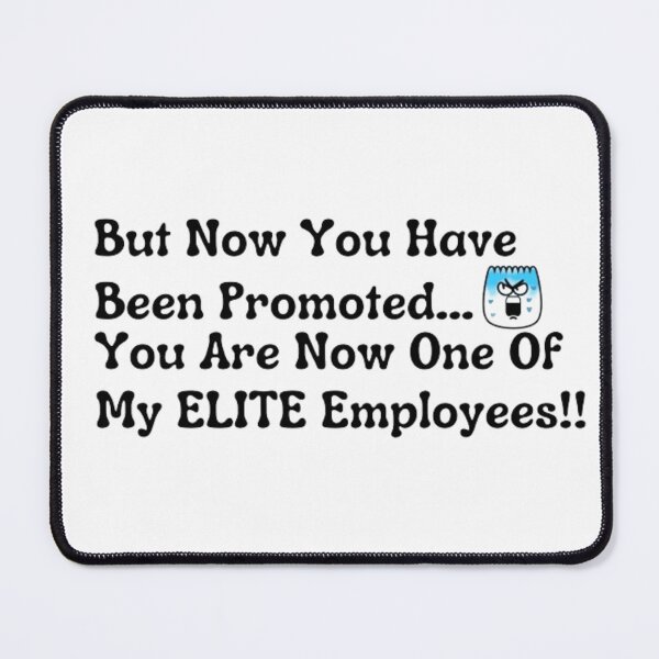 Item preview, Now you have been promoted designed and sold by Sara576.