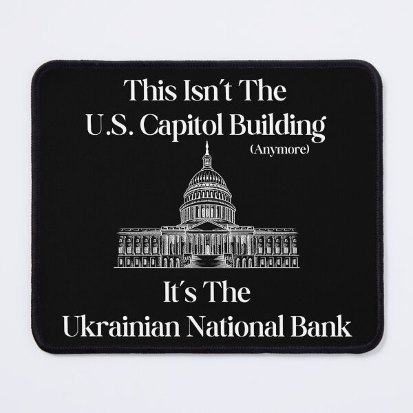 Item preview, This Isn't The US Capitol Building Anymore, It's The Ukrainian National Bank - White Text designed and sold by TheKnightWriter.