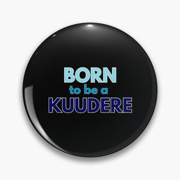 Item preview,  Born to be a Kuudere designed and sold by Tokyotopia.