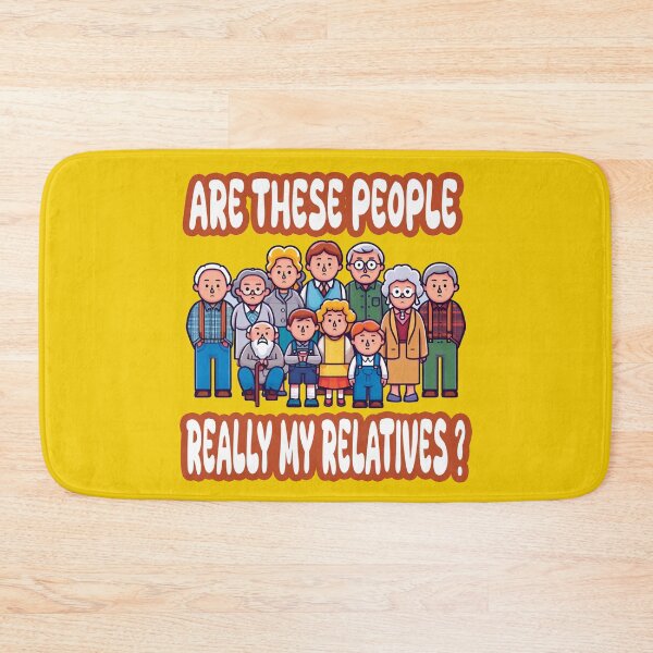 Item preview, Are These People Really My Relatives designed and sold by AlchemyColor.