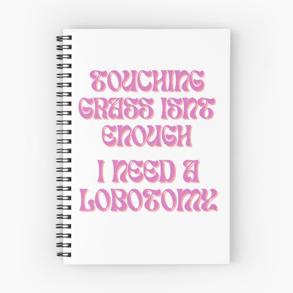 Item preview, Touching Grass Isn't Enough, I Need A Lobotomy designed and sold by InMyDragonEra.