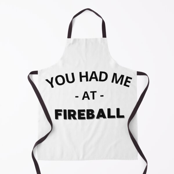 Item preview, You had me at fireball t shirt designed and sold by HamoudiYoussef.