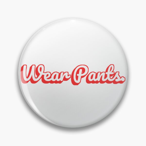 Item preview, Wear Pants. designed and sold by QuoteQuest.