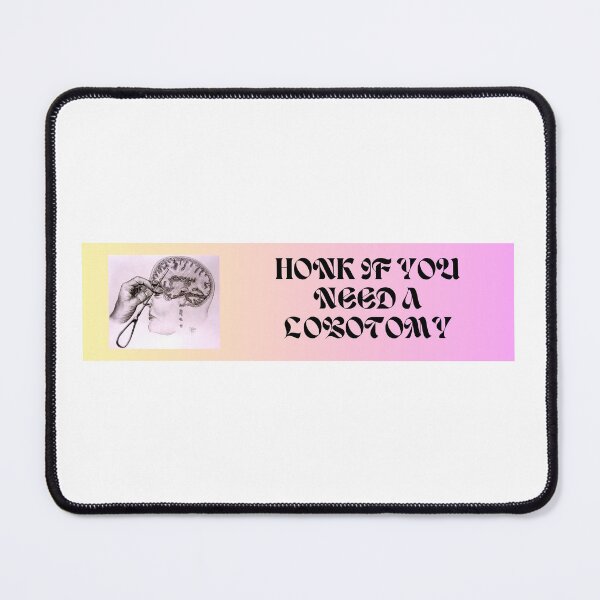 Item preview, Honk If You Need A Lobotomy Bumper Sticker designed and sold by InMyDragonEra.