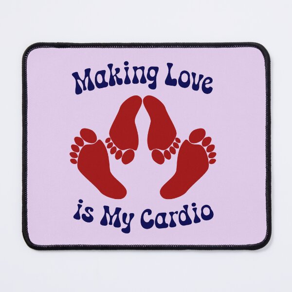 Item preview, Making Love is My Cardio 2 designed and sold by DigitalandPhoto.