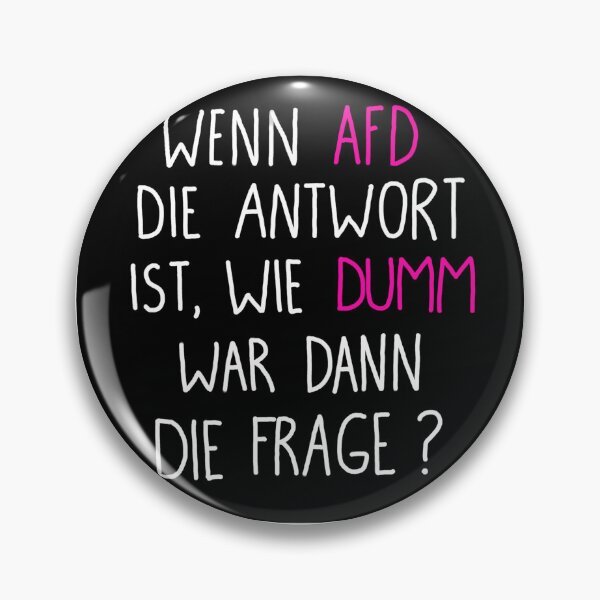 Item preview, If AfD is the answer, then how stupid was the question? designed and sold by lila-Moehre.
